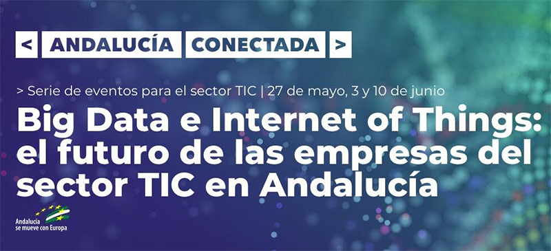 Big Data e Internet of Things: el futuro de las empresas del sector TIC en Andalucía