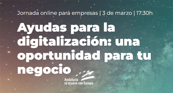 La Junta de Andalucía muestra su nueva línea de ayudas para la digitalización de la Pyme en un nuevo Webinar