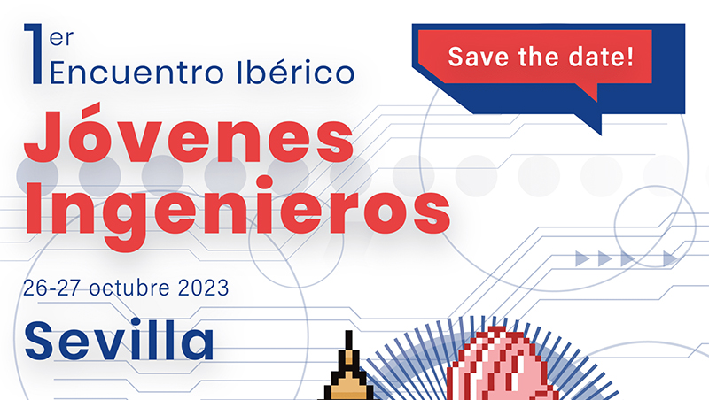Sevilla acogerá el I Encuentro Ibérico de Jóvenes Ingenieros