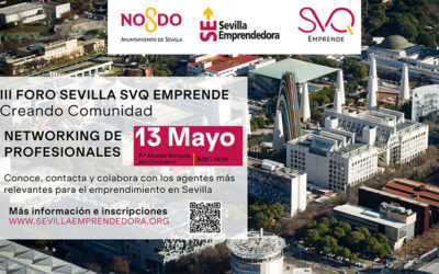Entidades del ecosistema socioeconómico de Sevilla acudirán al III Foro SVQ Emprende